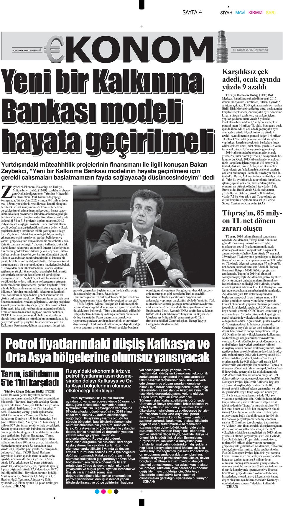 Petrol fiyatlarının 2014 yılının Haziran ayından bu yana, neredeyse yüzde 50 oranında düştüğüne dikkat çeken uzmanlar, petrol fiyatlarının 2015 in ilk çeyreğinde varil başına 57 dolara kadar