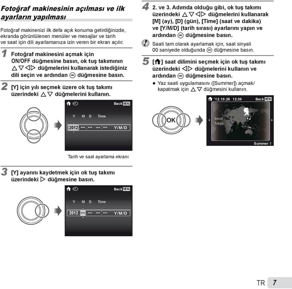 2 [Y] için yılı seçmek üzere ok tuş takımı üzerindeki FG düğmelerini kullanın. X Back MENU 4 2. ve 3.