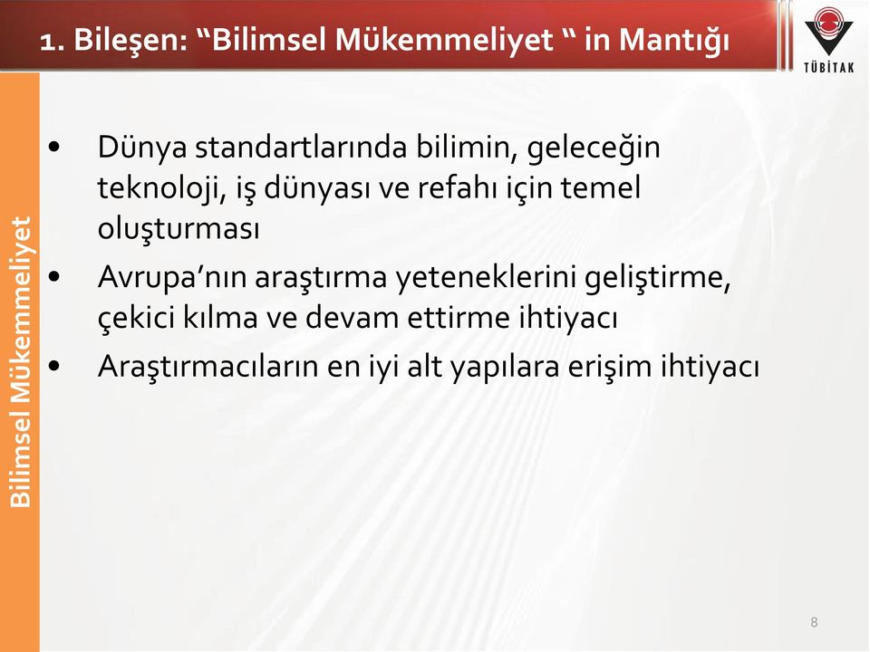 geleceğin teknoloji, iş dünyası ve refahı için temel oluşturması Avrupa nın