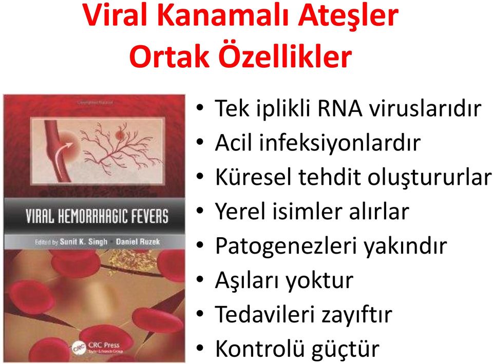 oluştururlar Yerel isimler alırlar Patogenezleri