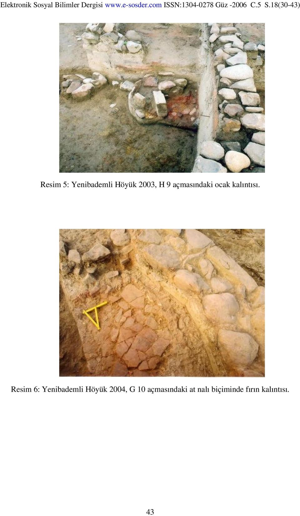 Resim 6: Yenibademli Höyük 2004, G 10