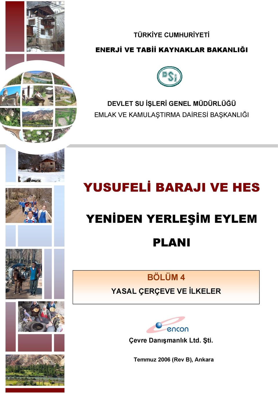 YUSUFELİ BARAJI VE HES YENİDEN YERLEŞİM EYLEM PLANI BÖLÜM 4 YASAL