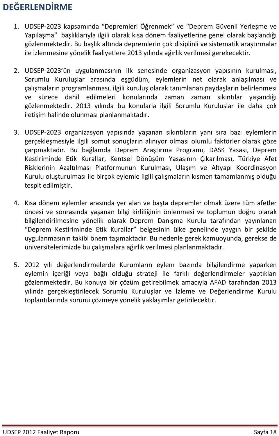 13 yılında ağırlık verilmesi gerekecektir. 2.