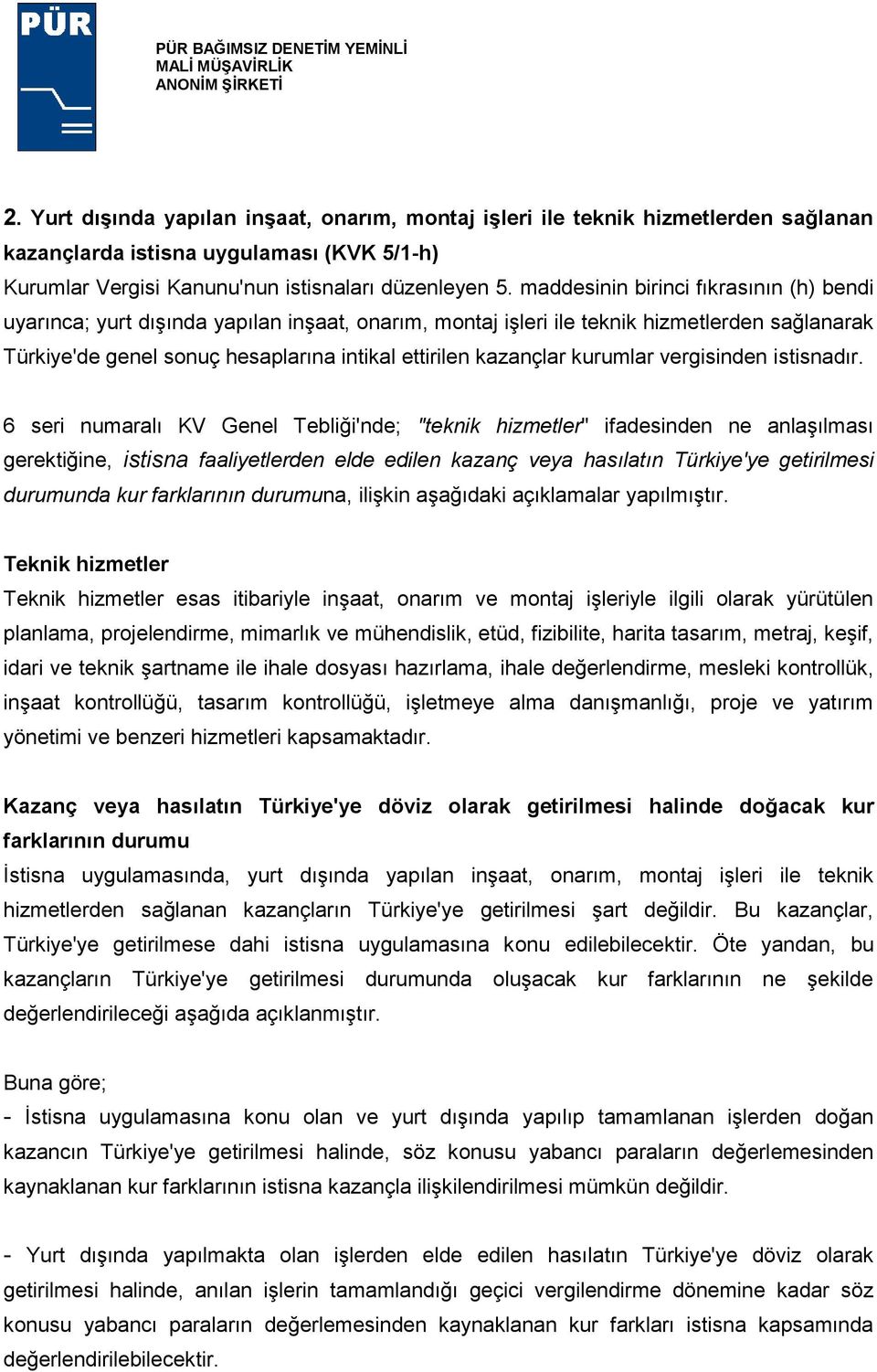 kurumlar vergisinden istisnadır.