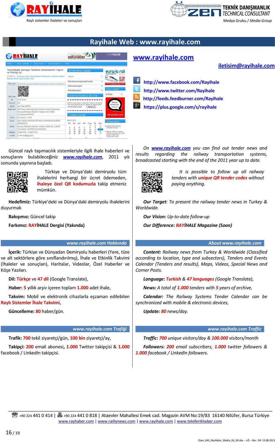 Türkiye ve Dünya daki demiryolu tüm ihalelerini herhangi bir ücret ödemeden, ihaleye özel QR kodumuzla takip etmeniz mümkün.