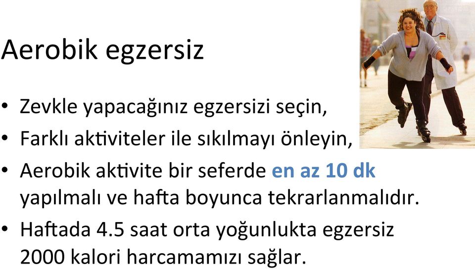 en az 10 dk yapılmalı ve haja boyunca tekrarlanmalıdır.