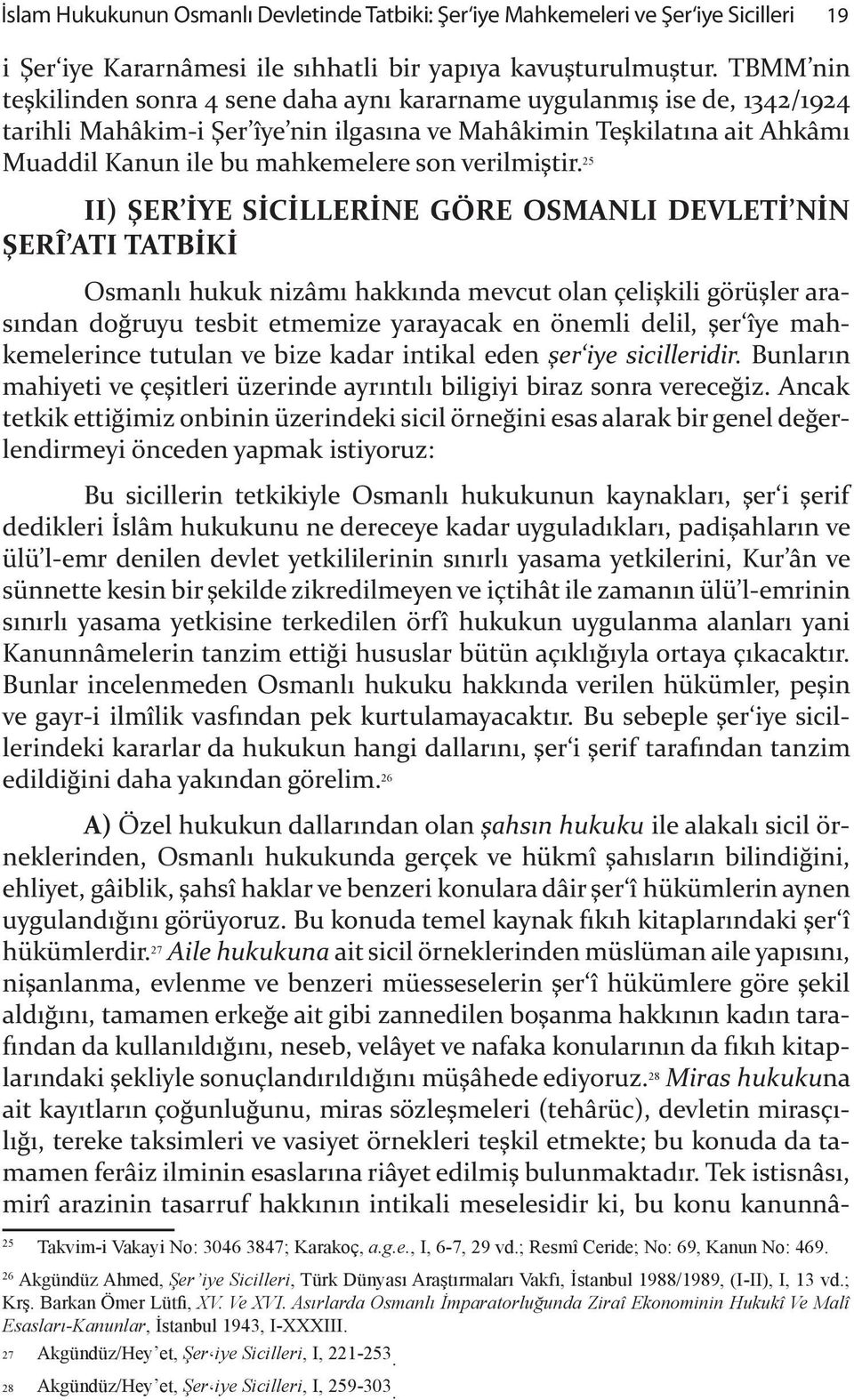 verilmi"tir. 25 II) "ER!YE S!C!LLER!NE GÖRE OSMANLI DEVLET! N!N "ERÎ ATI TATB!K!