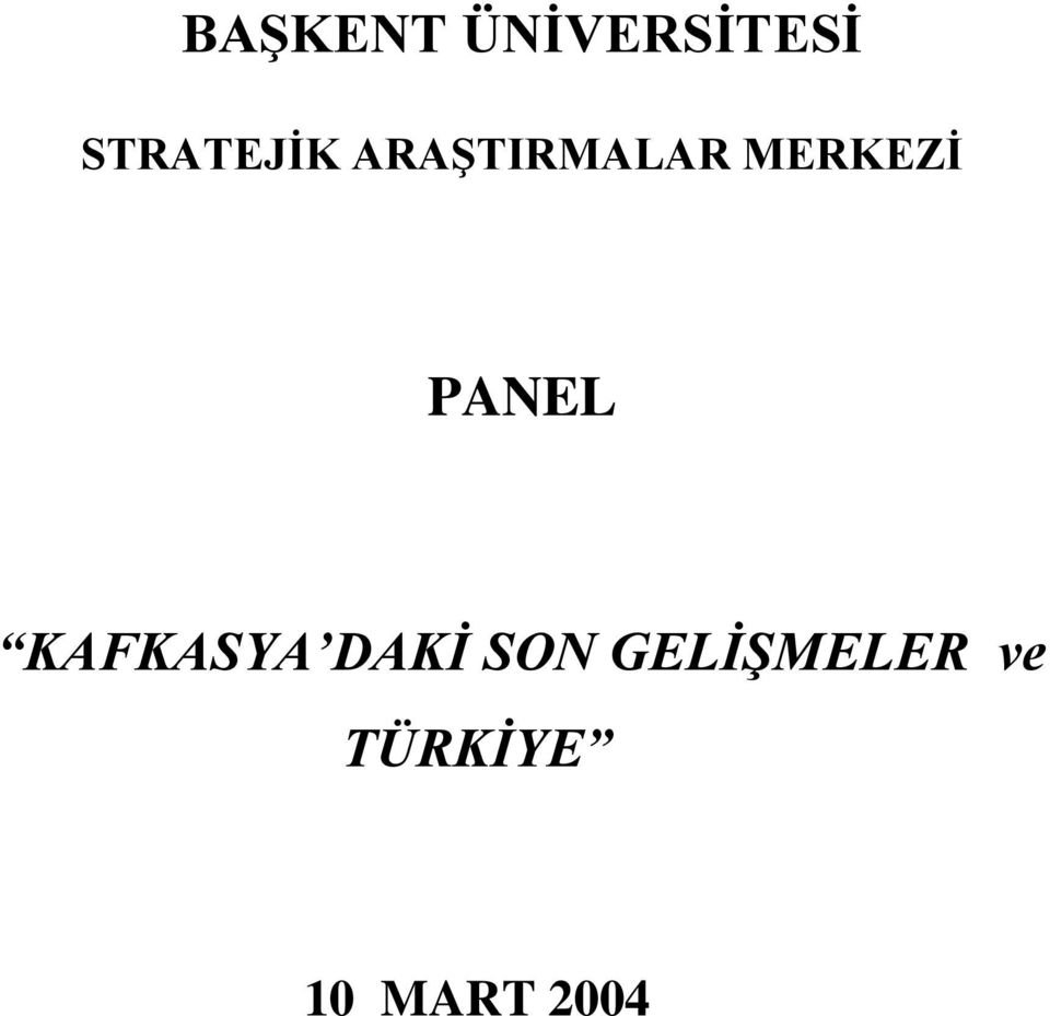 MERKEZİ PANEL KAFKASYA DAKİ