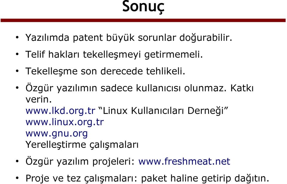 www.lkd.org.tr Linux Kullanıcıları Derneği www.linux.org.tr www.gnu.