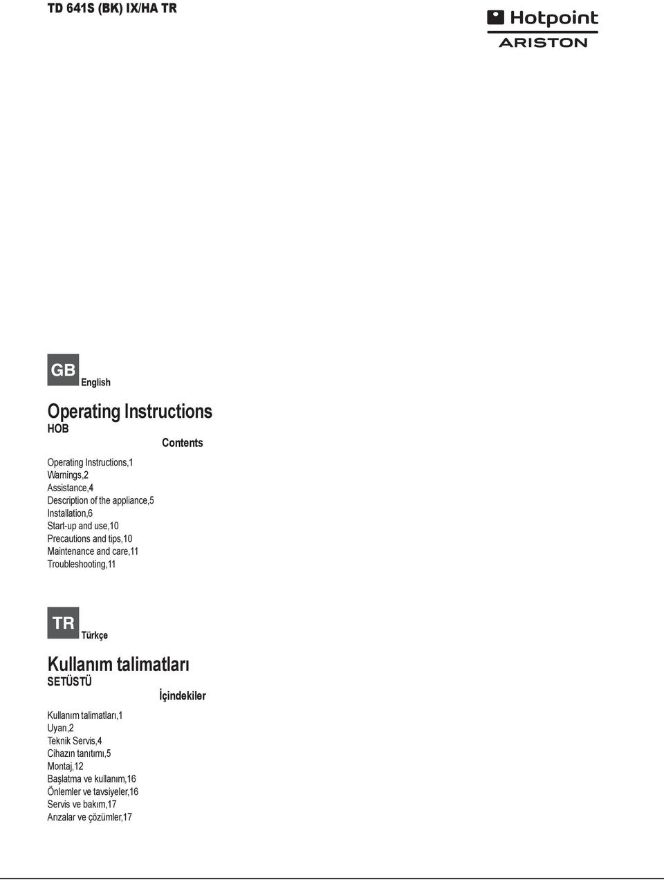 Troubleshooting,11 Türkçe Kullanım talimatları SETÜSTÜ İçindekiler Kullanım talimatları,1 Uyarı,2 Teknik Servis,4