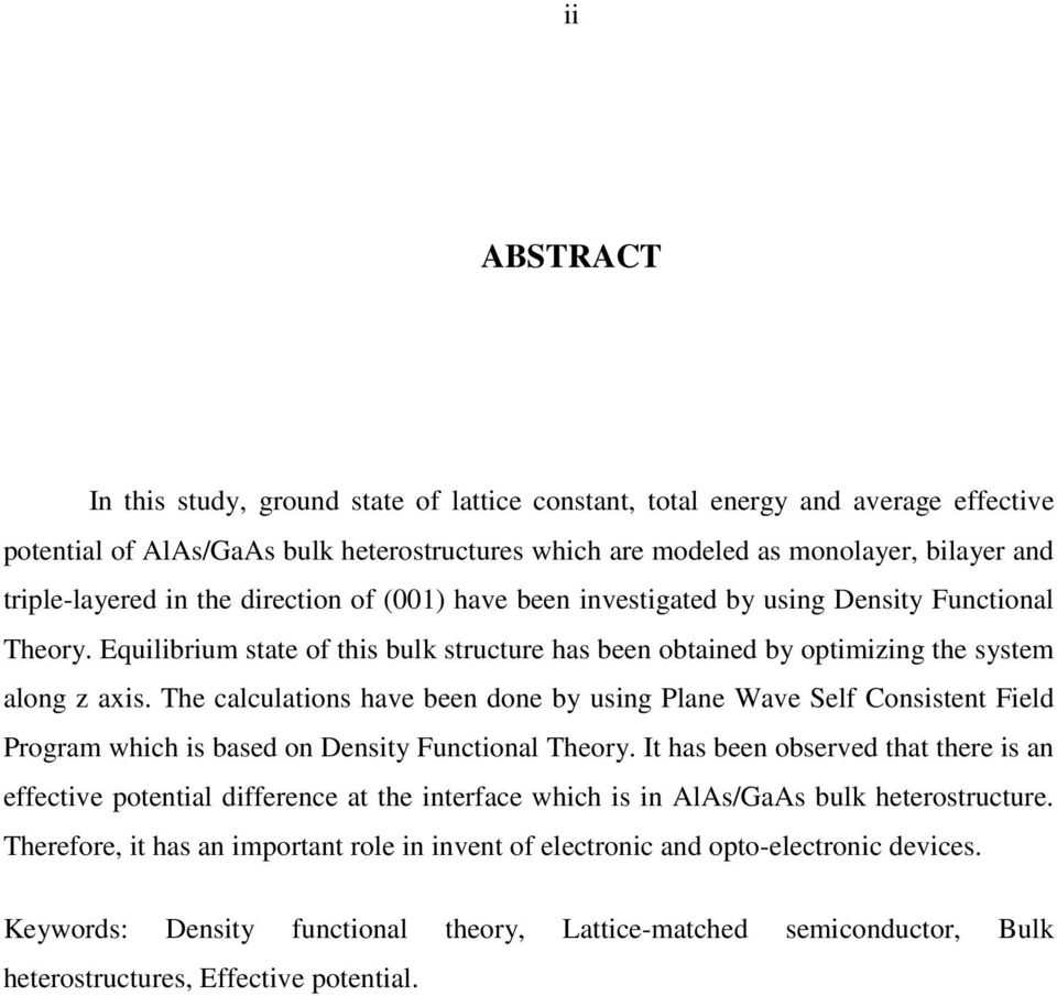 The calculatons have been done by usng Plane Wave Self Consstent Feld Program whch s based on Densty Functonal Theory.