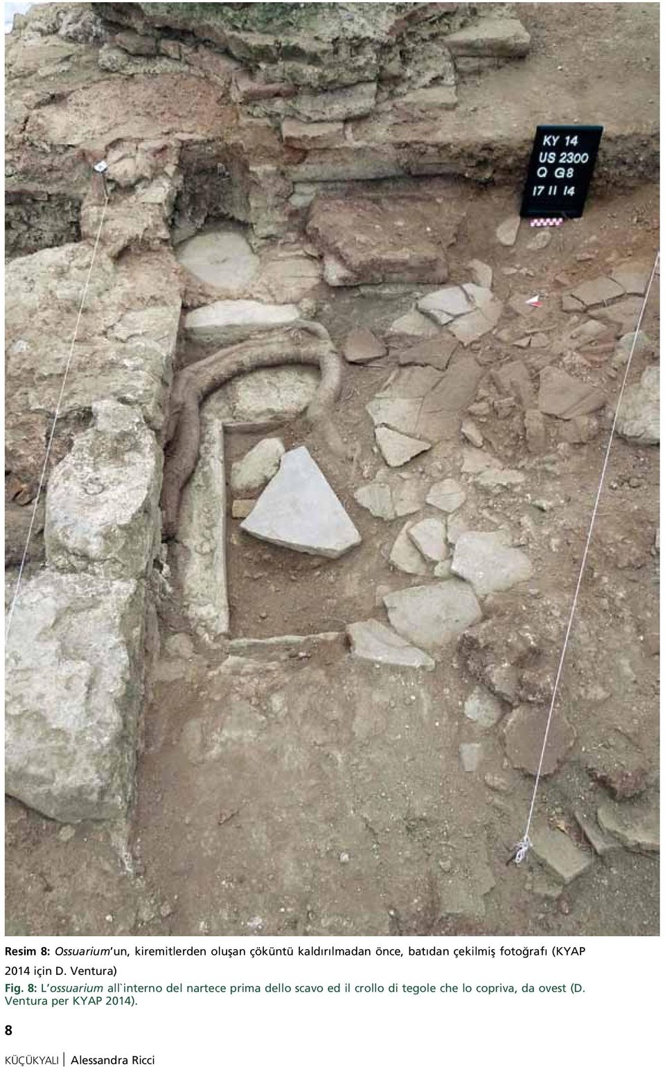 8: L ossuarium all`interno del nartece prima dello scavo ed il
