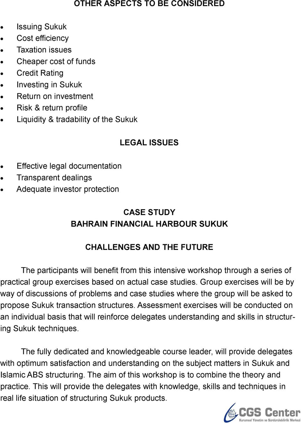 benefit from this intensive workshop through a series of practical group exercises based on actual case studies.