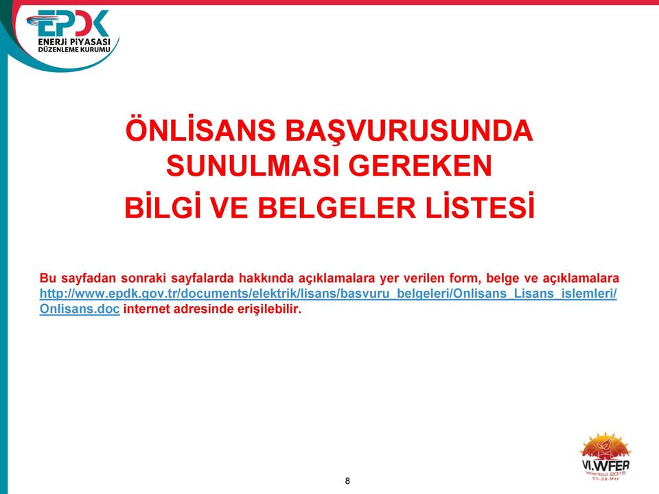 ve açıklamalara http://www.epdk.gov.