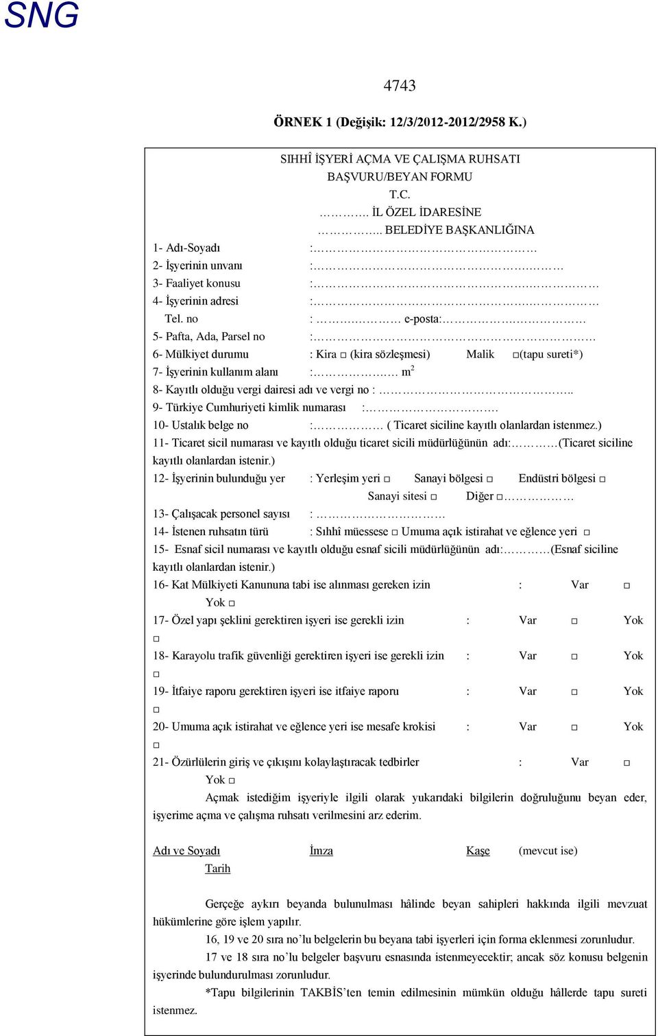 m 2 8- Kayıtlı olduğu vergi dairesi adı ve vergi no :.. 9- Türkiye Cumhuriyeti kimlik numarası :. 10- Ustalık belge no : ( Ticaret siciline kayıtlı olanlardan istenmez.