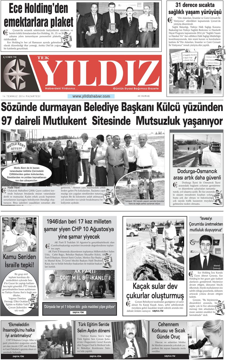 4 TE 31 derece sýcakta saðlýklý yaþam yürüyüþü "Din Adamlarý, Ýmamlar ve Cami Cemaati Ýle Yürüyoruz" etkinlikleri kapsamýnda Çorum'da yürüyüþ düzenlendi.