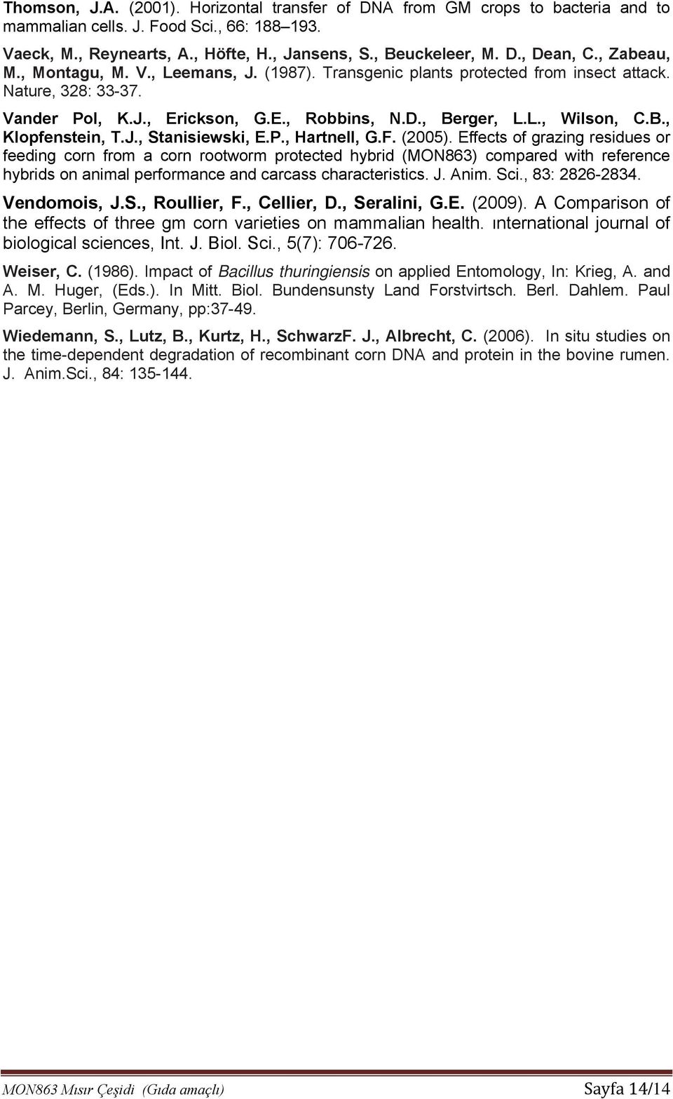 J., Stanisiewski, E.P., Hartnell, G.F. (2005).