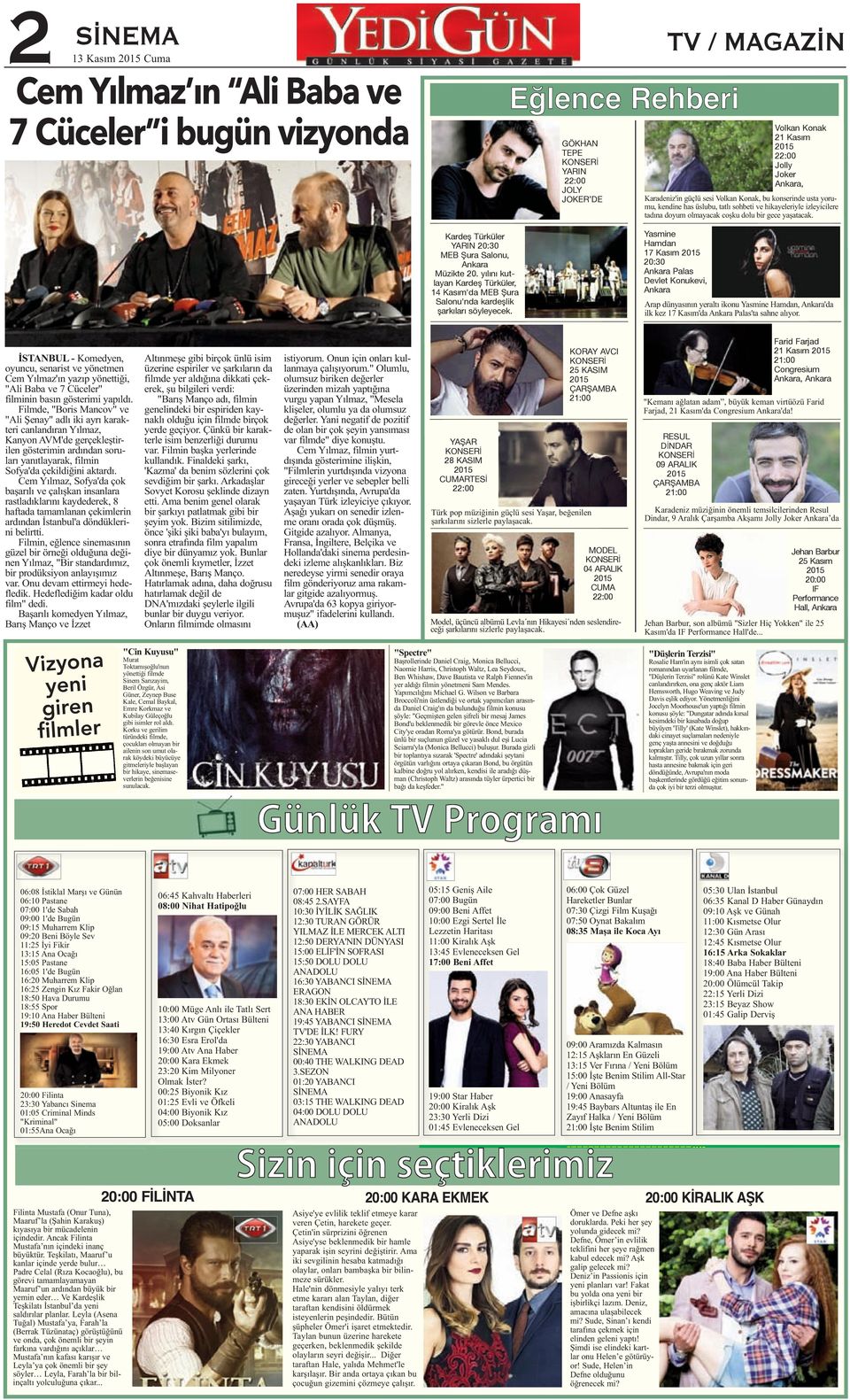 Kardeş Türküler YARIN 20:30 MEB Şura Salonu, Ankara Müzikte 20. yılını kutlayan Kardeş Türküler, 14 Kasım'da MEB Şura Salonu'nda kardeşlik şarkıları söyleyecek.