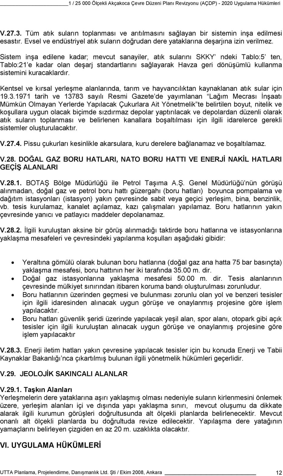 Kentsel ve kırsal yerleşme alanlarında, tarım ve hayvancılıktan kaynaklanan atık sular için 19.3.