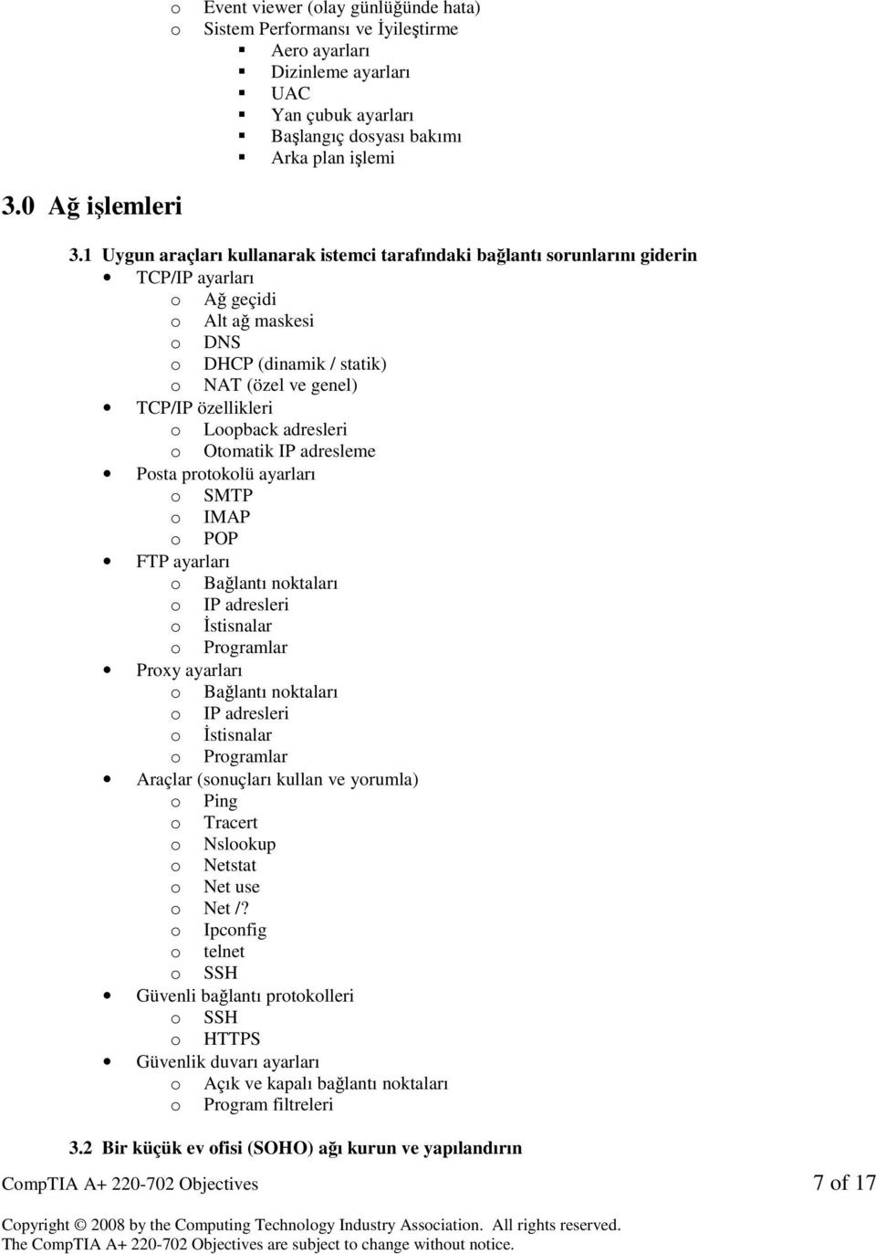 adresleri Otmatik IP adresleme Psta prtklü ayarları SMTP IMAP POP FTP ayarları Bağlantı nktaları IP adresleri İstisnalar Prgramlar Prxy ayarları Bağlantı nktaları IP adresleri İstisnalar Prgramlar