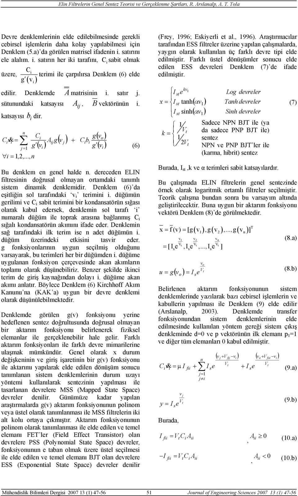 .., C g ( v ) A g j g ( ) ( v ) v C b j g ( v ) (6) Bu deklem e geel halde. derecede EIN flre dğrual lmaya ramdak aımlı em damk deklemdr. Deklem (6) da eşlğ l arafıdak v erm.