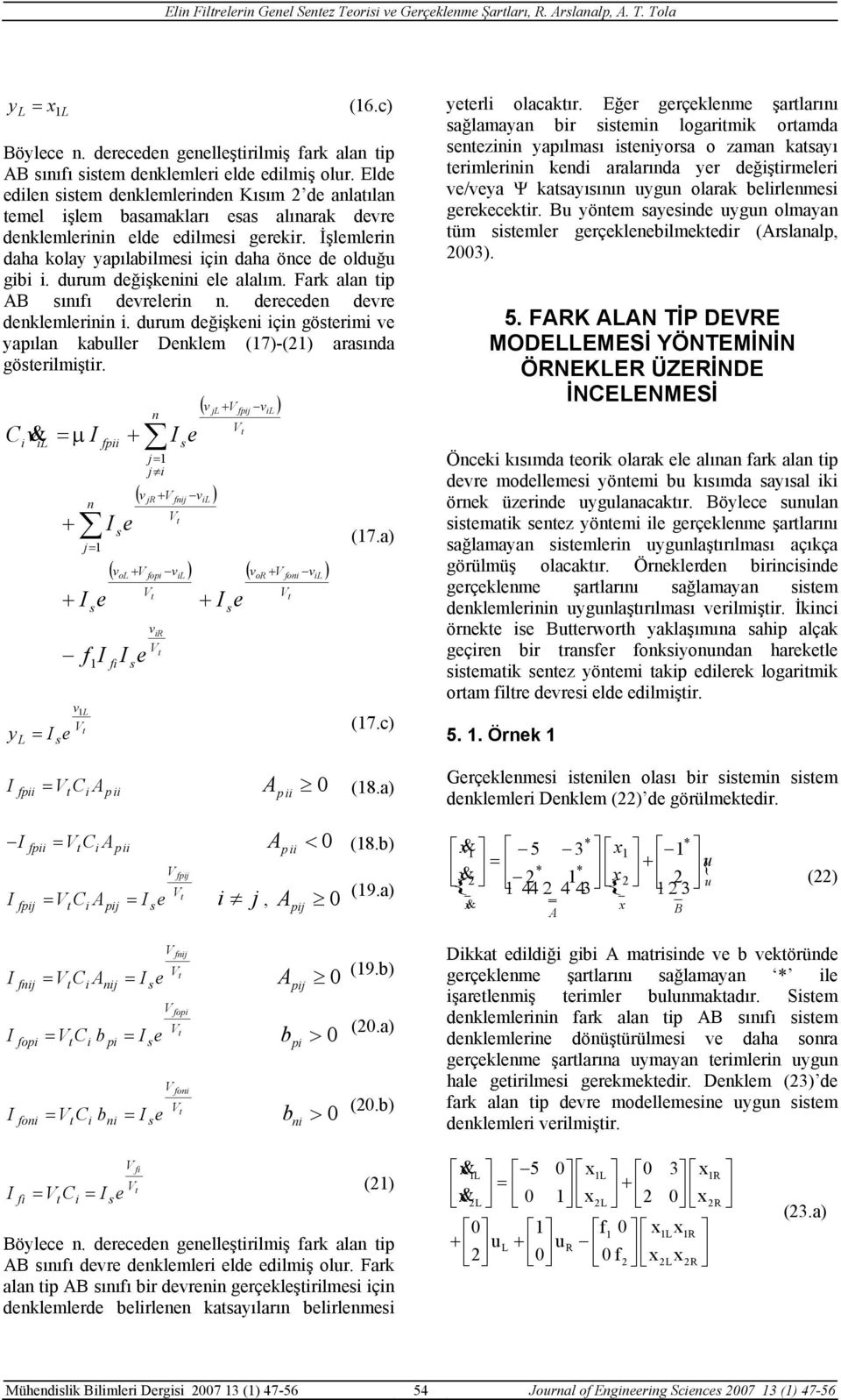 Fark ala p AB ııfı devreler. derecede devre deklemler. durum değşke ç göerm ve yapıla kabuller Deklem (7)-() araıda göerlmşr.