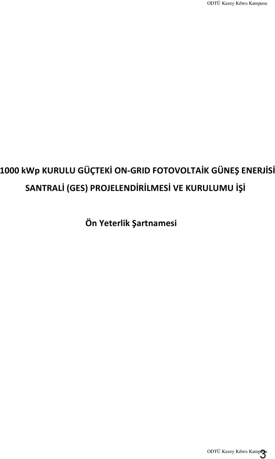 SANTRALİ (GES) PROJELENDİRİLMESİ VE KURULUMU