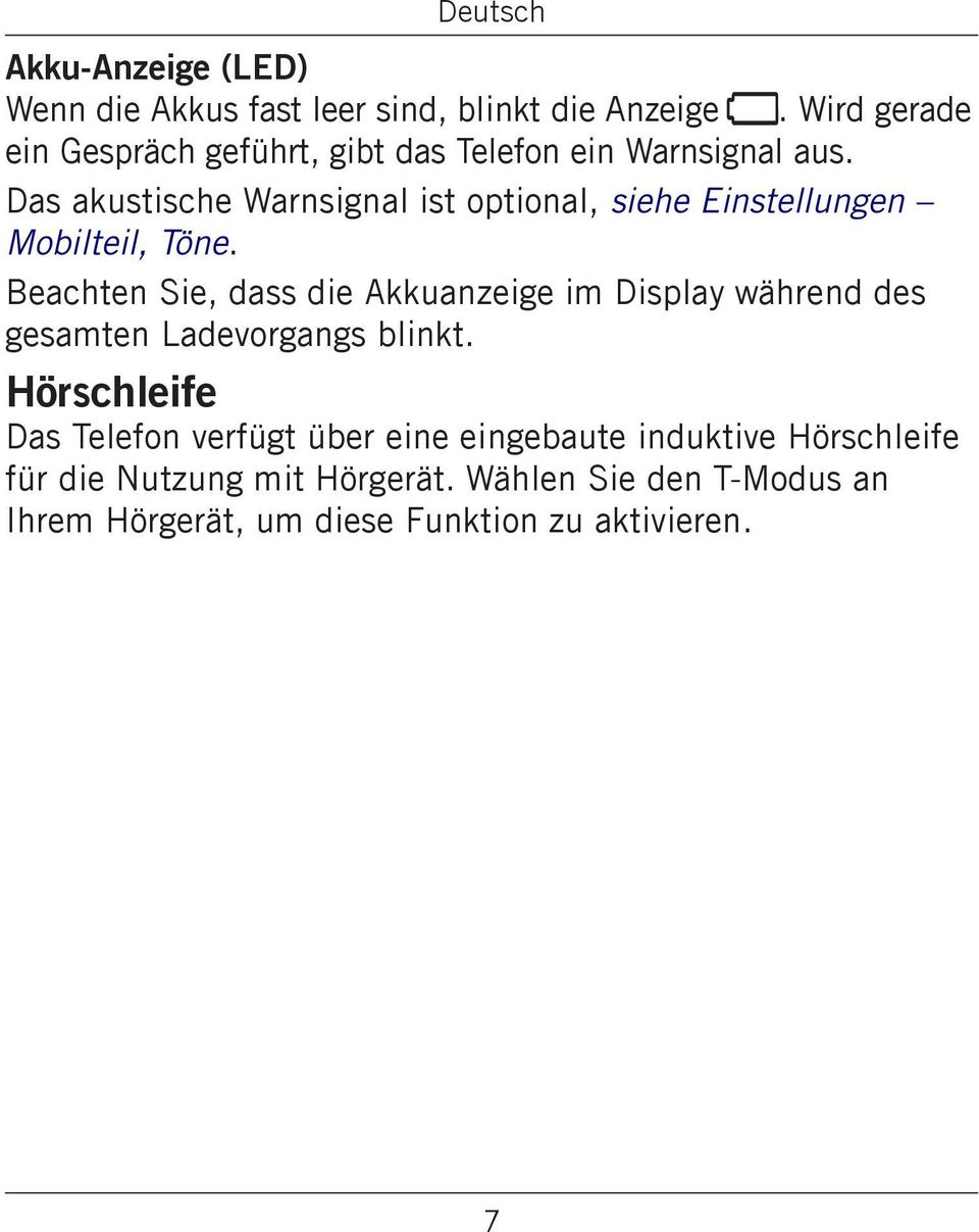 Das akustische Warnsignal ist optional, siehe Einstellungen Mobilteil, Töne.