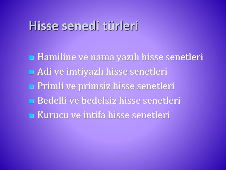 Primli ve primsiz hisse senetleri Bedelli ve