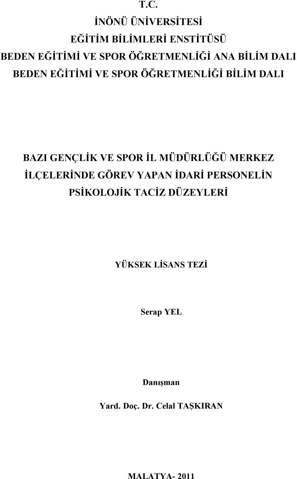 GENÇLİK VE SPOR İL MÜDÜRLÜĞÜ MERKEZ İLÇELERİNDE GÖREV YAPAN İDARİ PERSONELİN