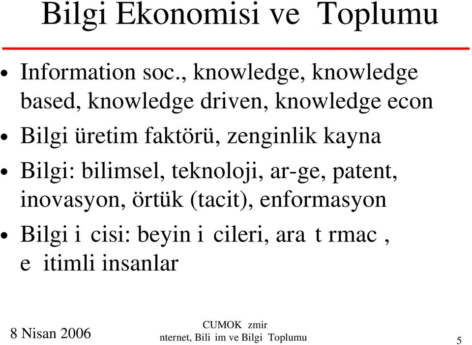 faktörü, zenginlik kayna Bilgi: bilimsel, teknoloji, ar-ge, patent, inovasyon,