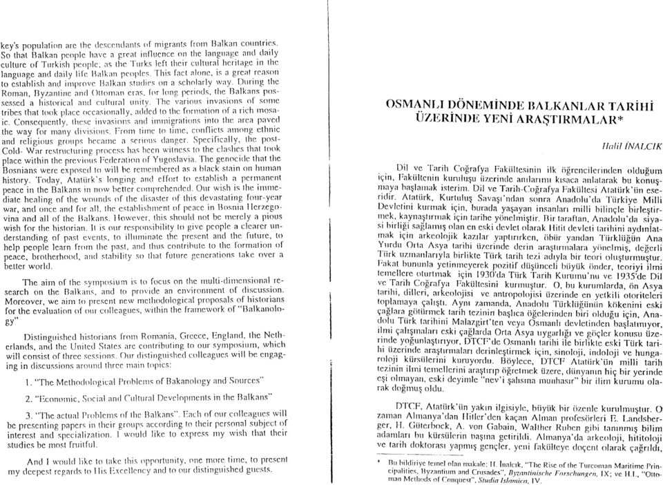 Iialklrn pcoplcs.-fhis fact alrtne, is a grcat reasoll to Jsra6lish anrl iin1.,ror,c Ilalkan sturlics on a scholarly rvay_ D.trring tlre Roman, Ilyzantinc anrl Oltornan cras.