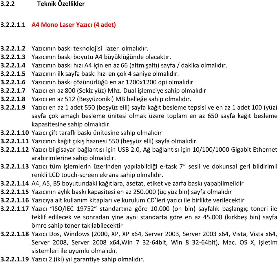 Dual işlemciye sahip olmalıdır 3.2.2.1.