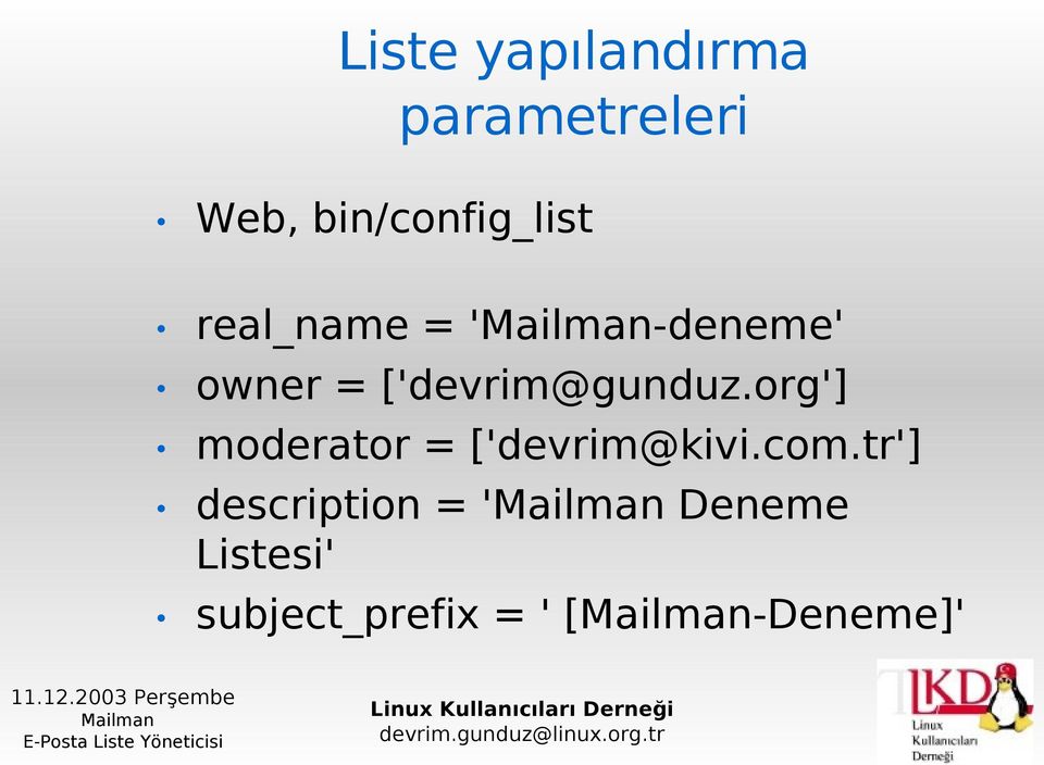 ['devrim@gunduz.org'] moderator = ['devrim@kivi.