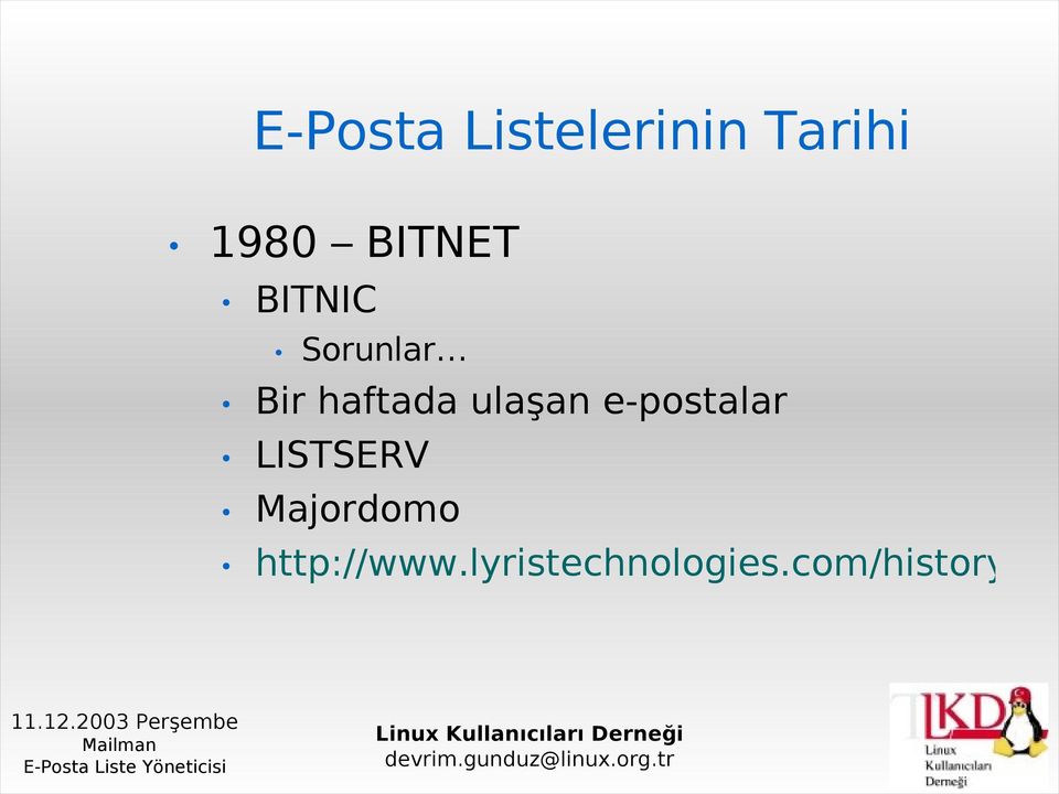 ulaşan e-postalar LISTSERV Majordomo