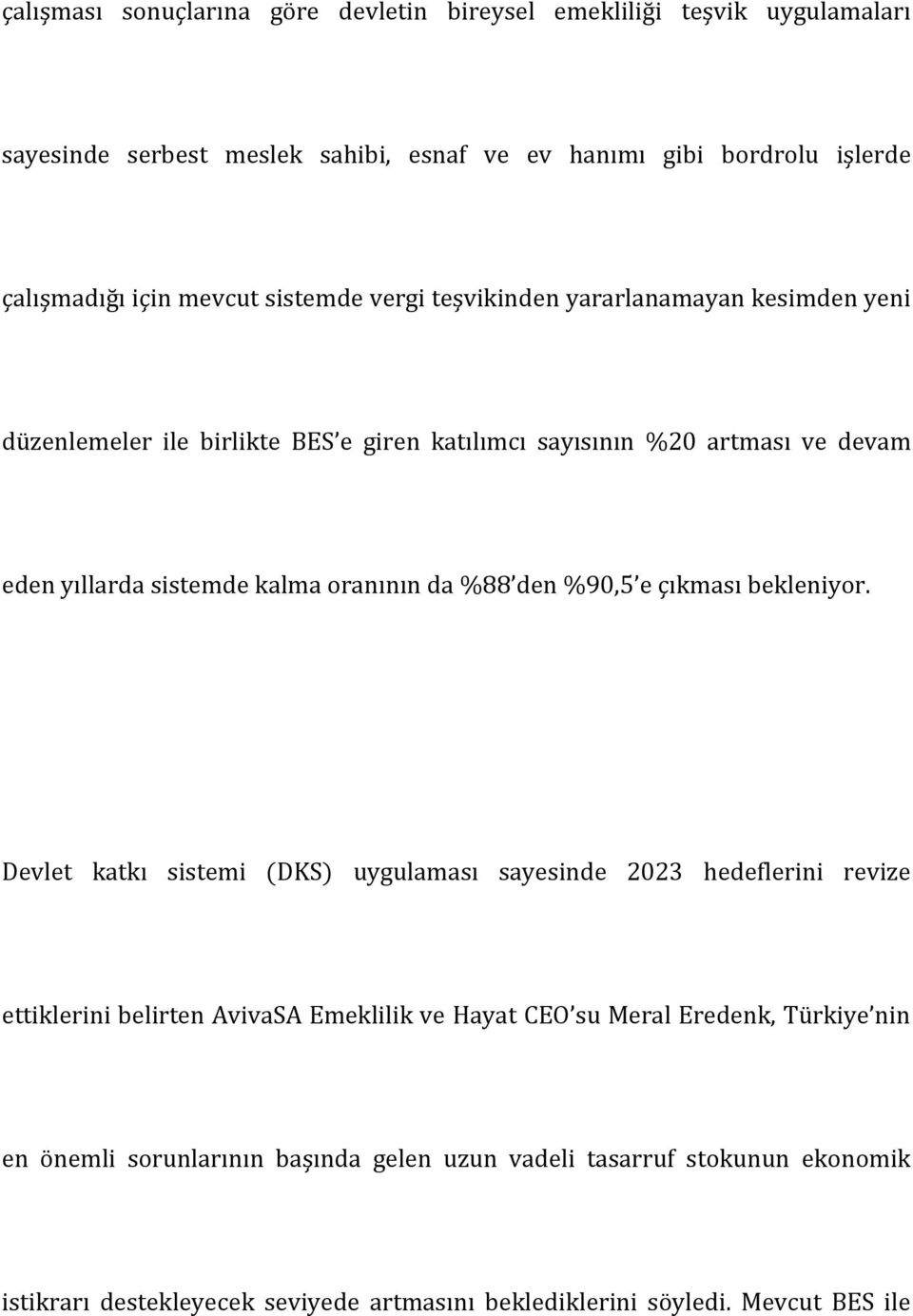 da %88 den %90,5 e çıkması bekleniyor.