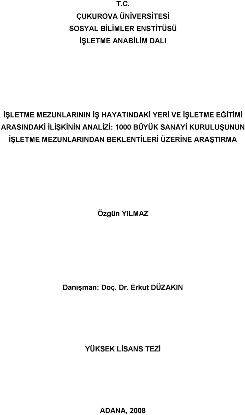 ANALİZİ: 1000 BÜYÜK SANAYİ KURULUŞUNUN İŞLETME MEZUNLARINDAN BEKLENTİLERİ