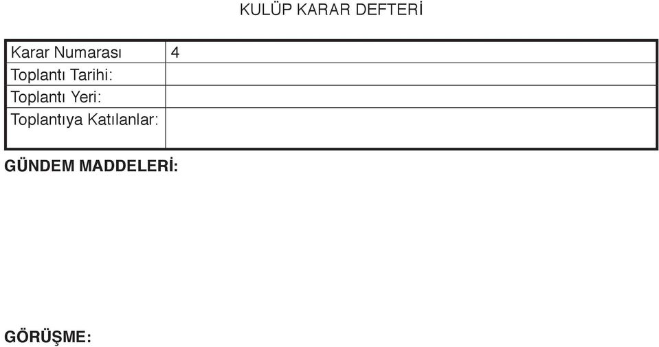 Toplantı Yeri: Toplantıya