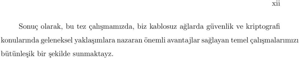 geleneksel yaklaşımlara nazaran önemli avantajlar