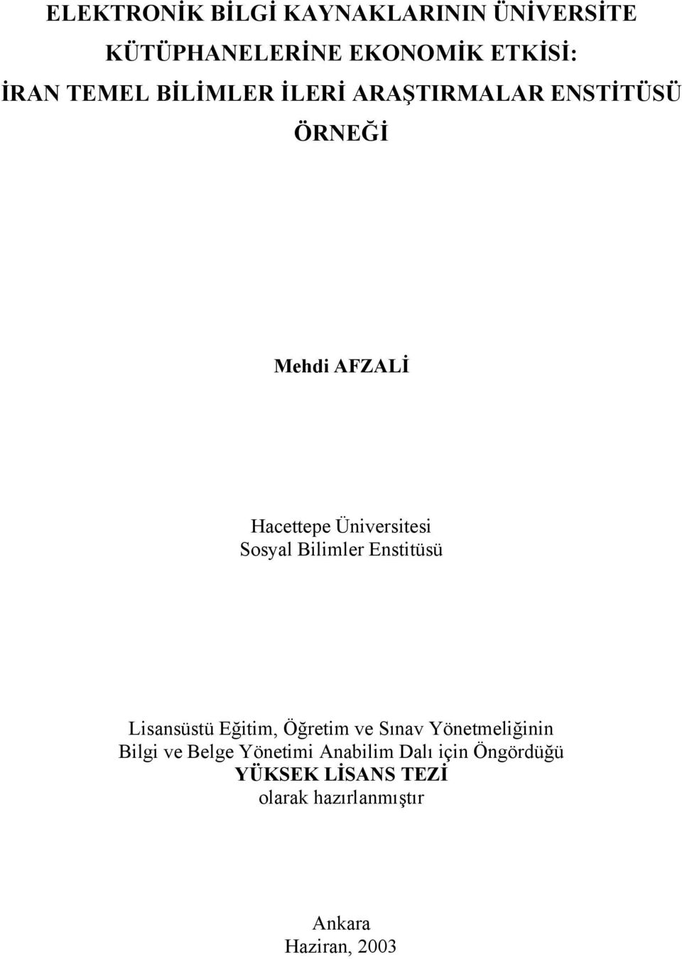 Bilimler Enstitüsü Lisansüstü Eğitim, Öğretim ve Sınav Yönetmeliğinin Bilgi ve Belge