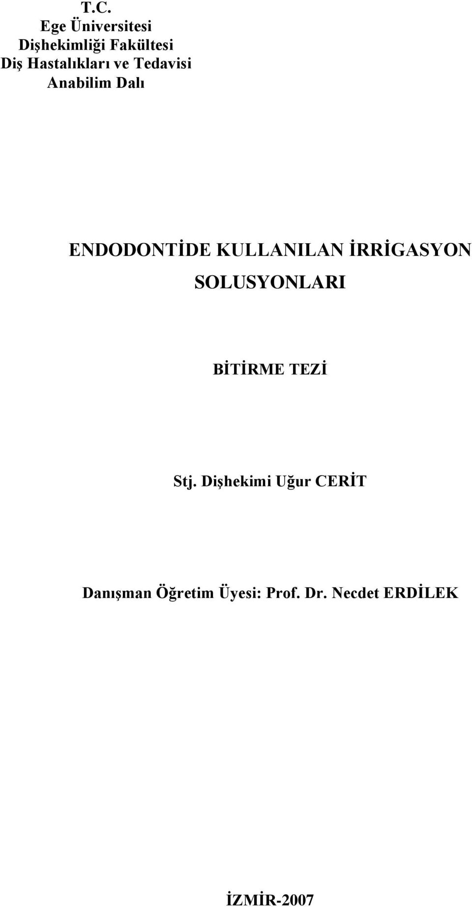 KULLANILAN İRRİGASYON SOLUSYONLARI BİTİRME TEZİ Stj.