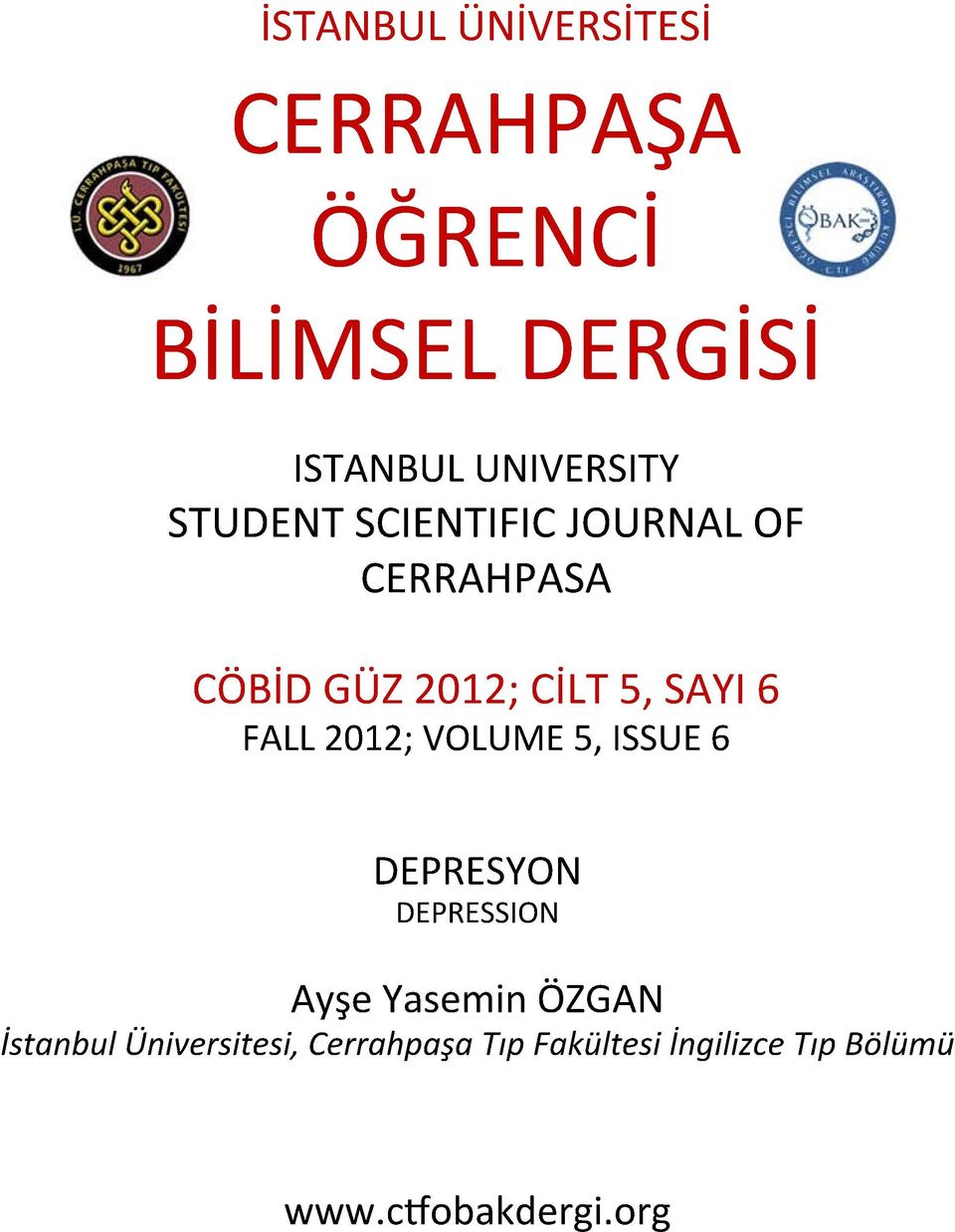 CÖBİDGÜZ2012;CİLT5,SAYI6 FALL2012;VOLUME5,ISSUE6 DEPRESYON DEPRESSION