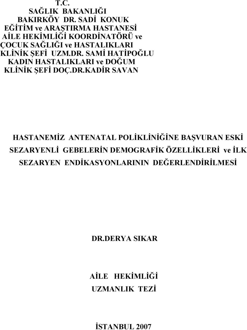 ŞEFİ UZM.DR.