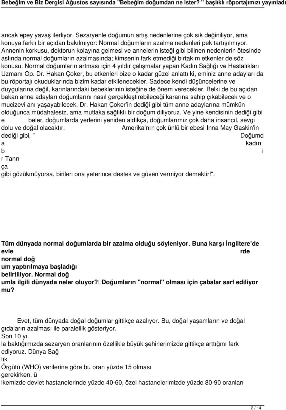 Normal doğumların artması için 4 yıldır çalışmalar yapan Kadın Sağlığı ve Hastalıkları Uzmanı Op. Dr.