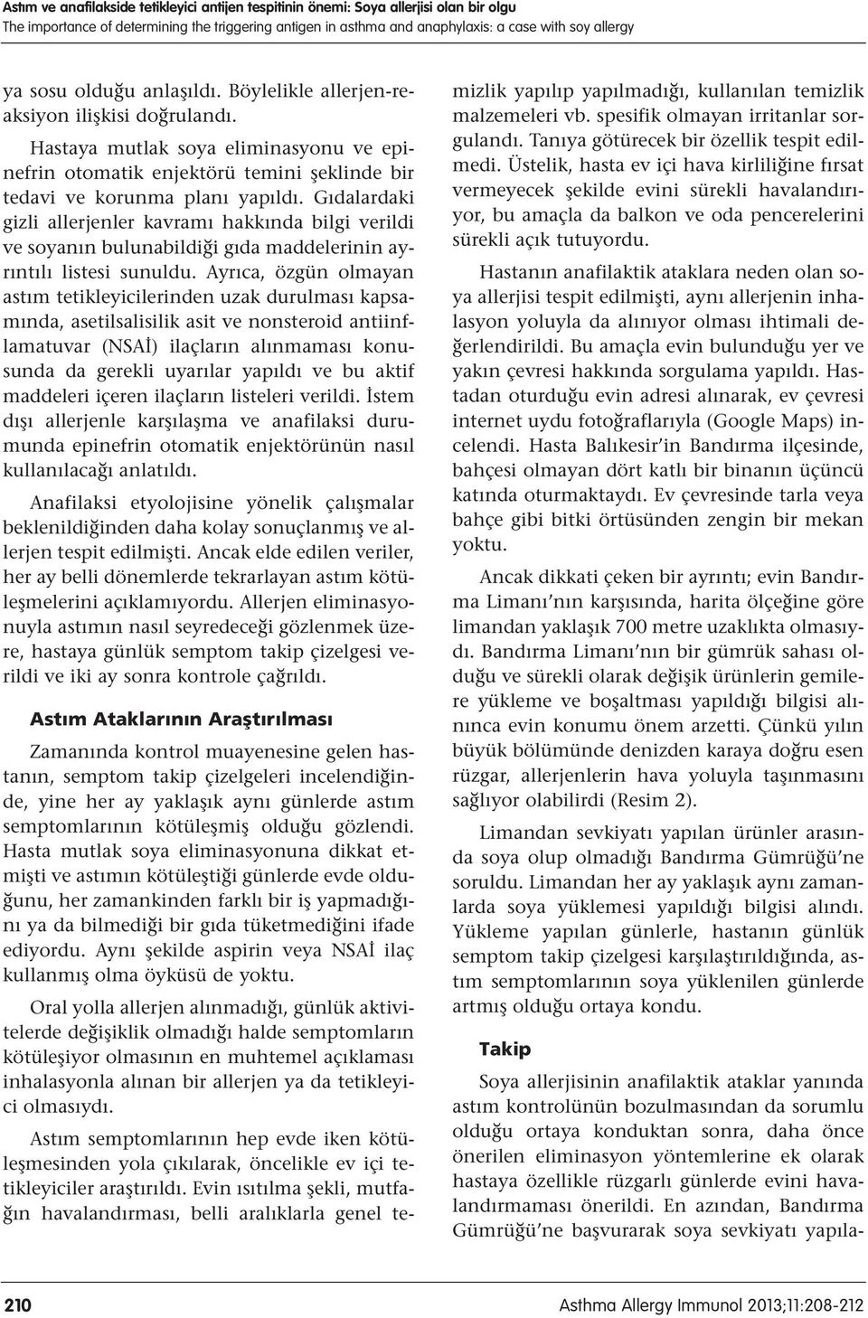 Gıdalardaki gizli allerjenler kavramı hakkında bilgi verildi ve soyanın bulunabildiği gıda maddelerinin ayrıntılı listesi sunuldu.