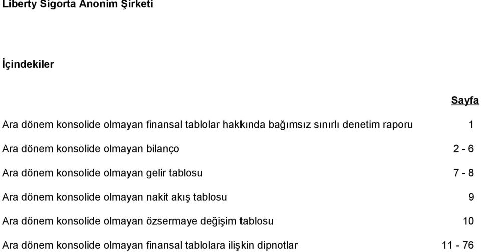 tablosu 7-8 Ara dönem konsolide olmayan nakit akış tablosu 9 Ara dönem konsolide olmayan