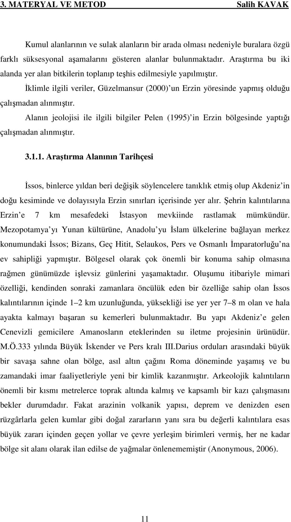 Alanın jeolojisi ile ilgili bilgiler Pelen (19