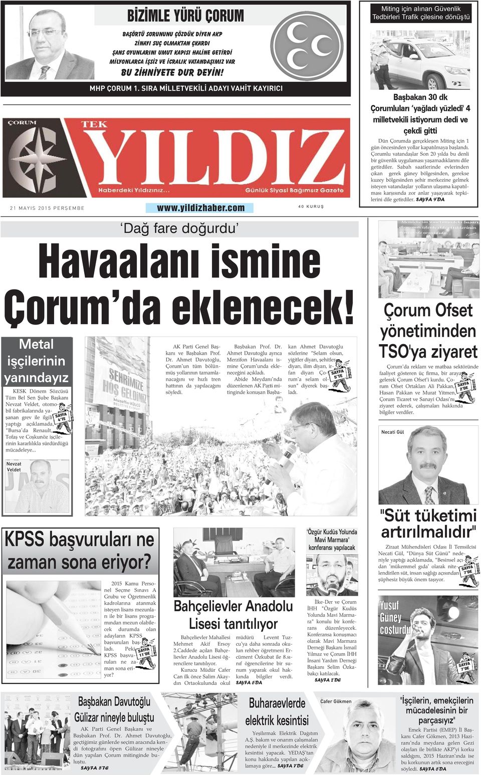 com 40 KURUÞ Baþbakan 30 dk Çorumlularý yaðladý yüzledi' 4 milletvekili istiyorum dedi ve çekdi gitti Dün Çorumda gerçekleþen Miting için 1 gün öncesinden yollar kapatýlmaya baþlandý.