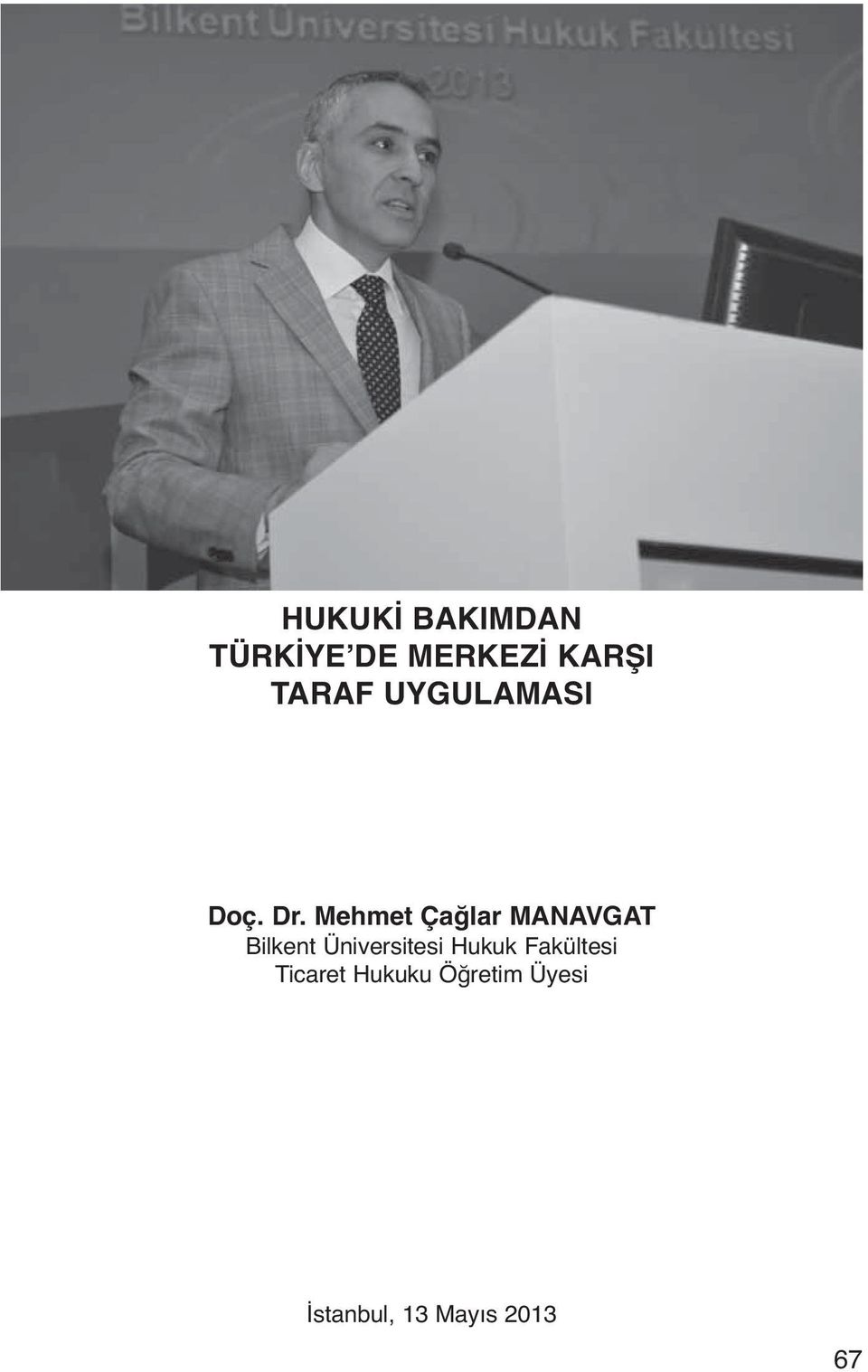 Mehmet Çağlar MANAVGAT Bilkent Üniversitesi