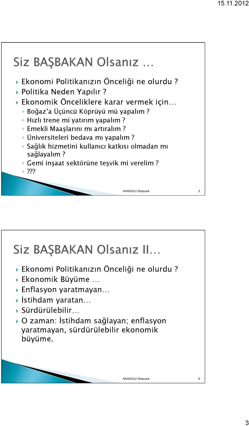 Sağlık hizmetini kullanıcı katkısı olmadan mı sağlayalım? Gemi inşaat sektörüne teşvik mi verelim?